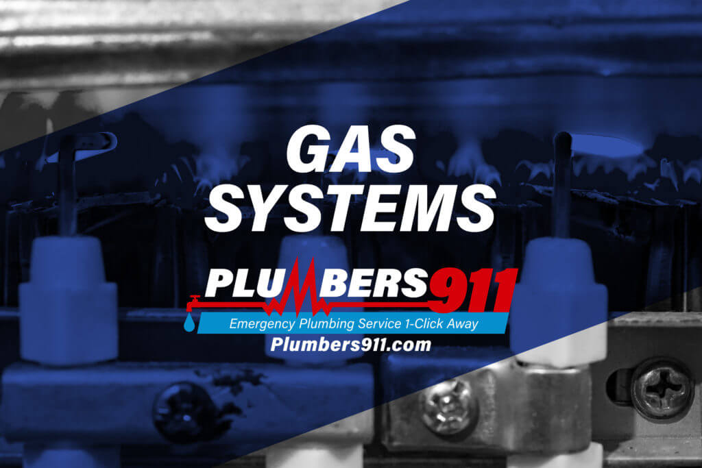 Plumbers 911 - Emergency Plumbing Services - Gas Systems
